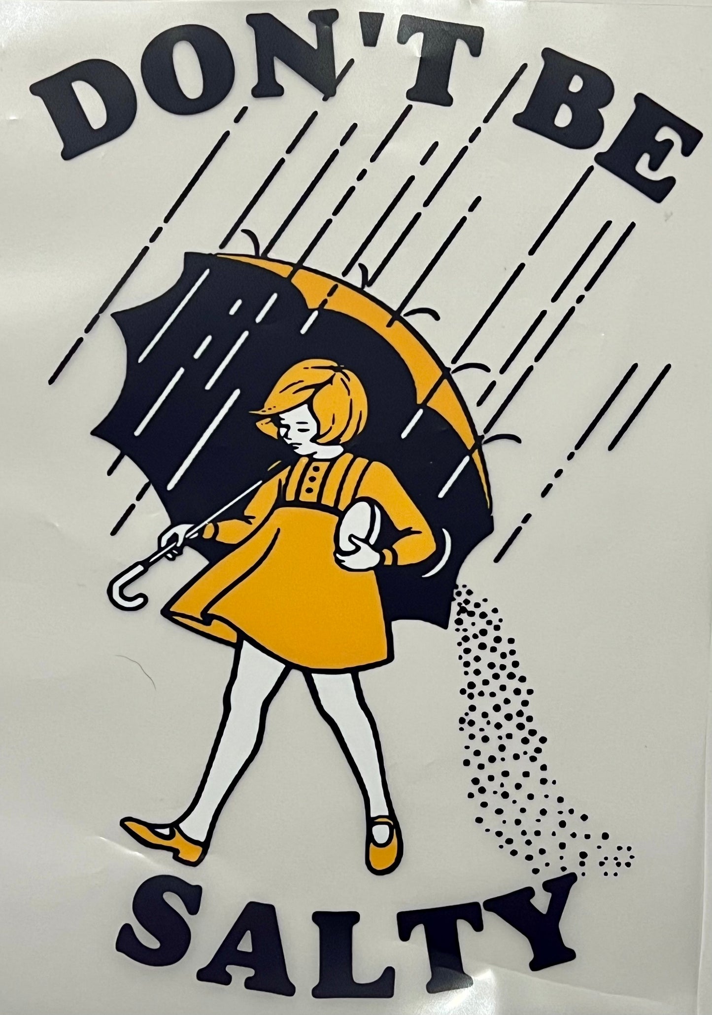 Don't Be Salty HTV Print Transfer